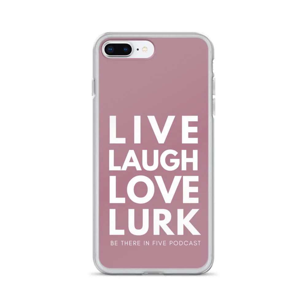 Live Laugh Love Lurk Case for iPhone®