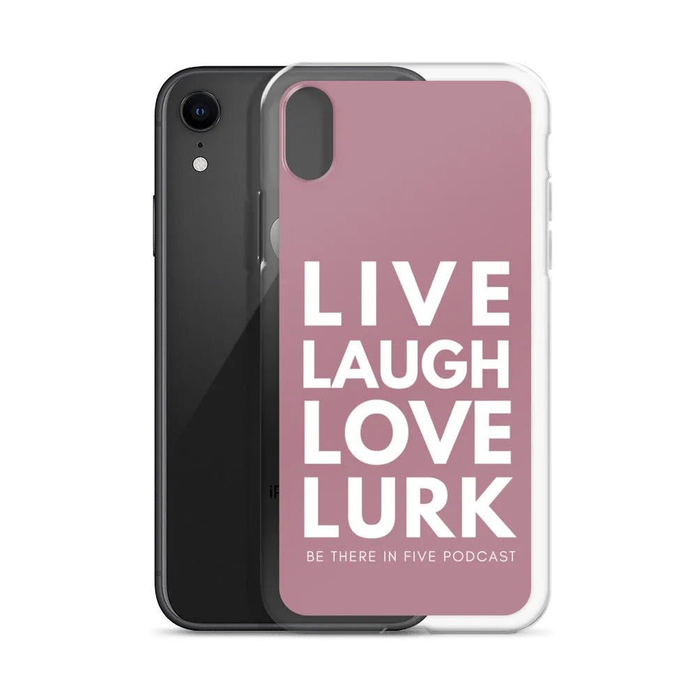 Live Laugh Love Lurk Case for iPhone®