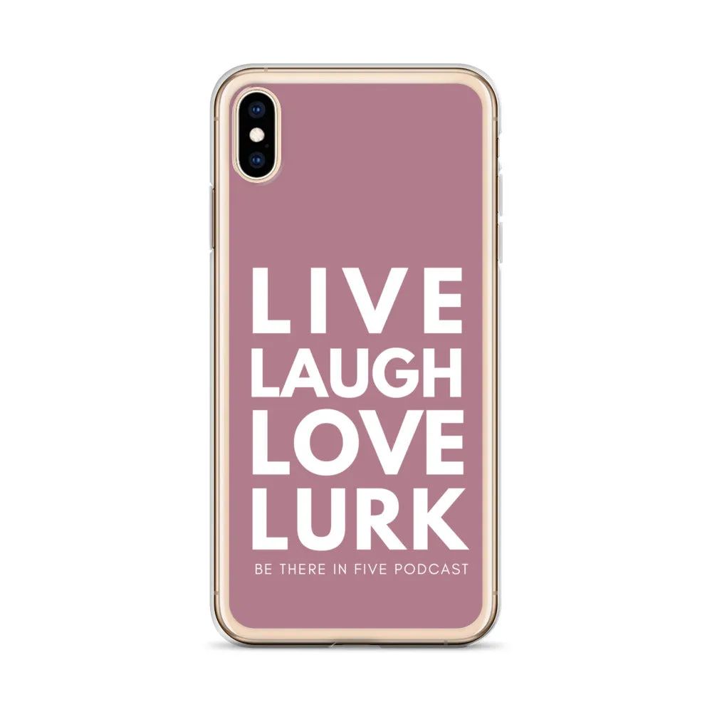 Live Laugh Love Lurk Case for iPhone®