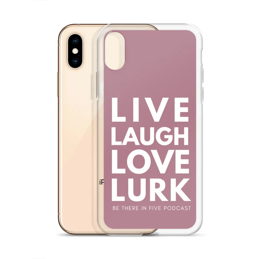 Live Laugh Love Lurk Case for iPhone®