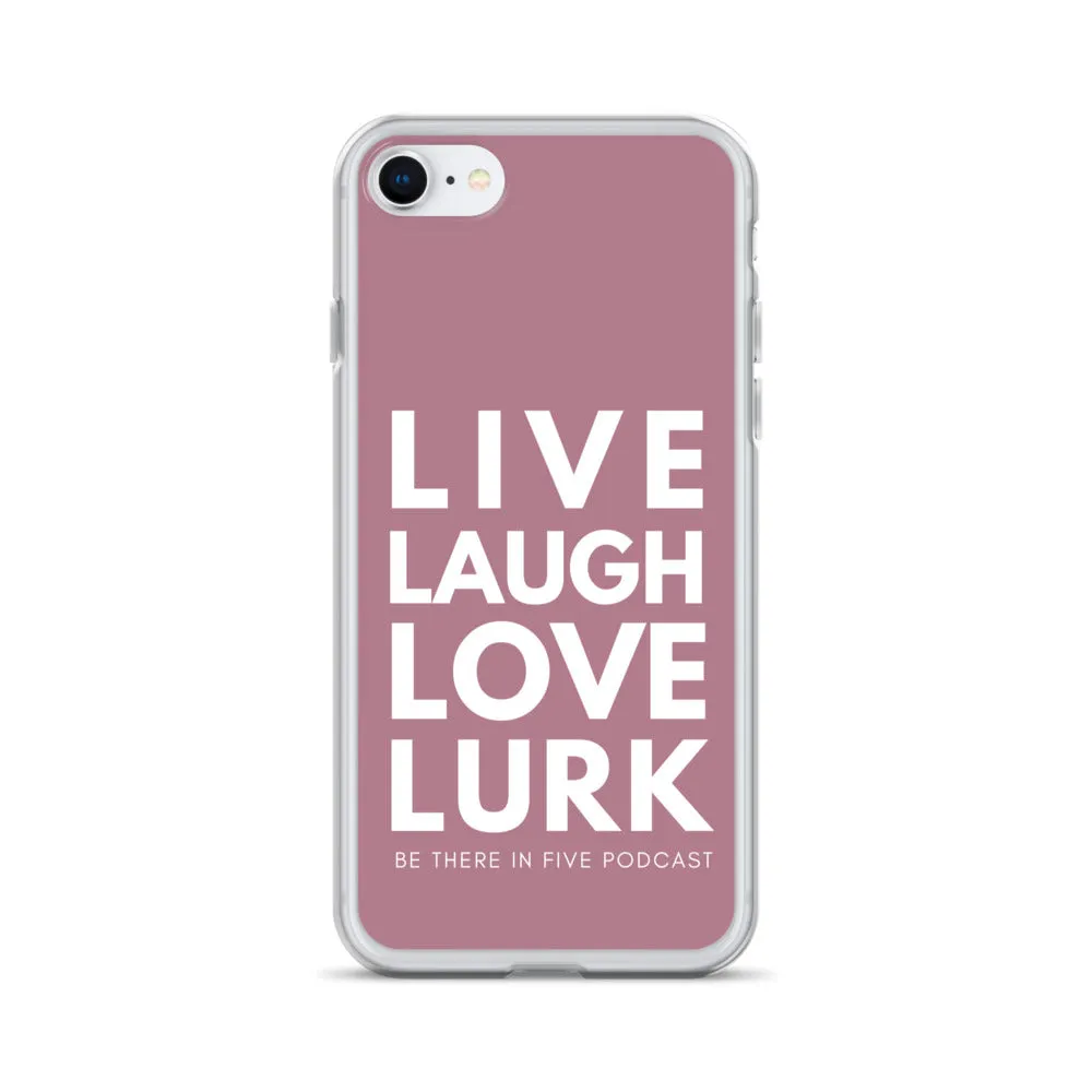 Live Laugh Love Lurk Case for iPhone®