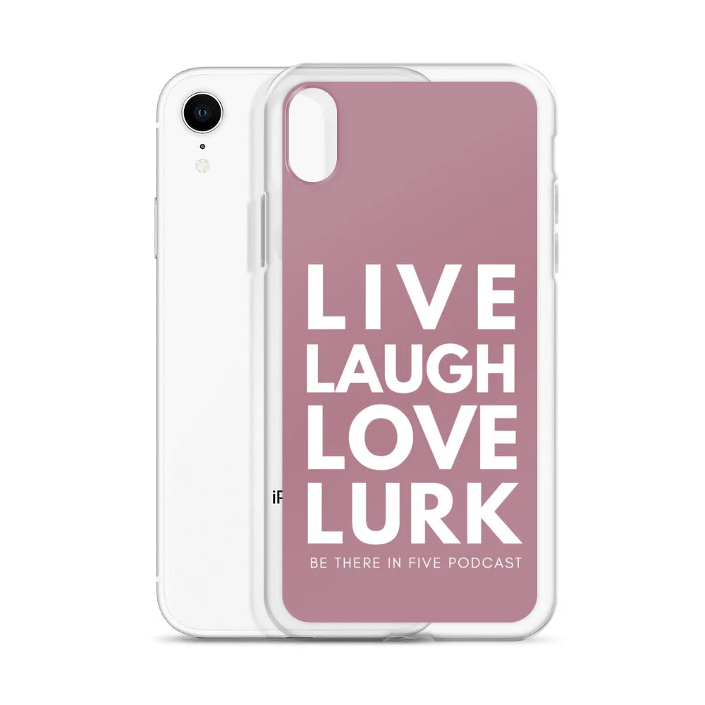 Live Laugh Love Lurk Case for iPhone®