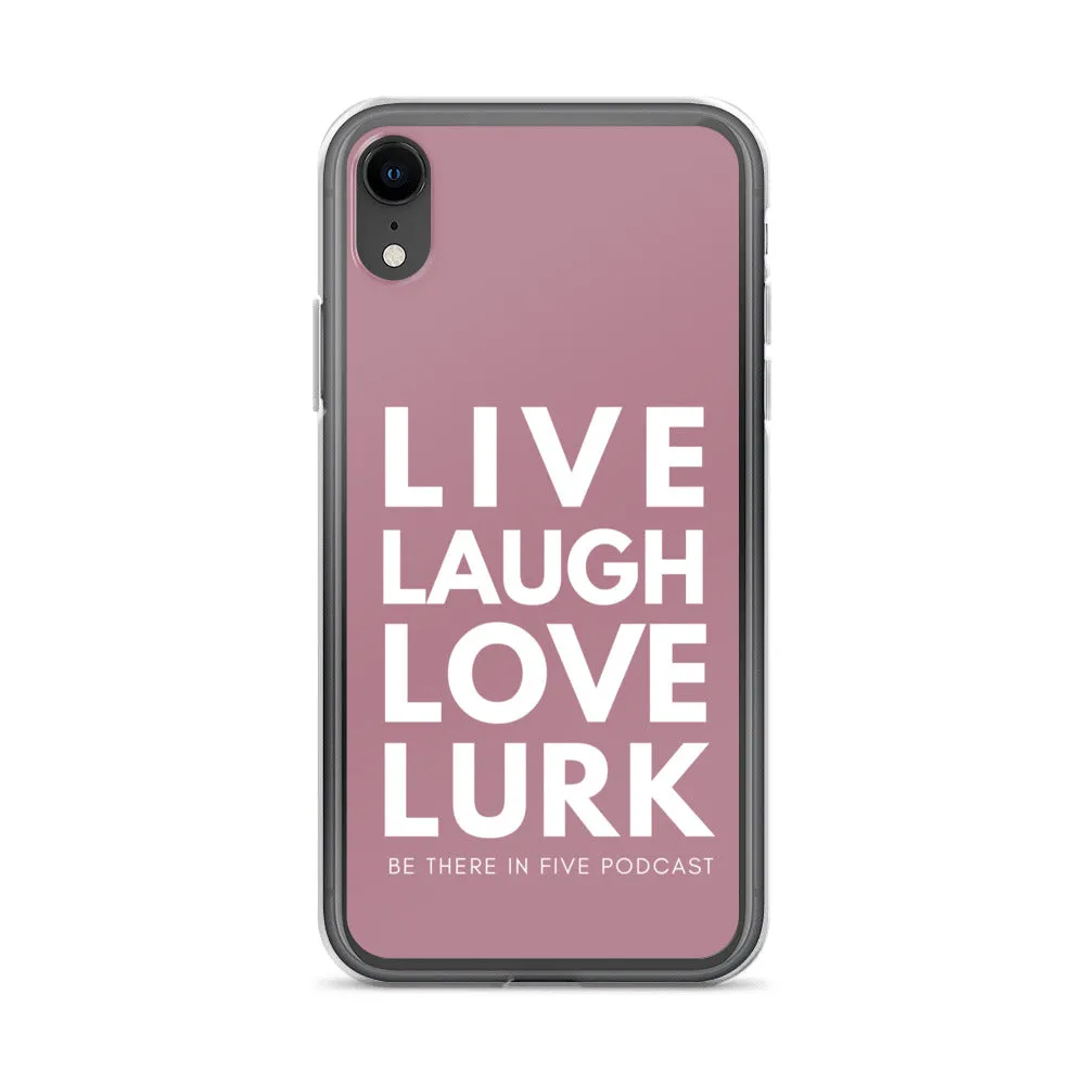Live Laugh Love Lurk Case for iPhone®