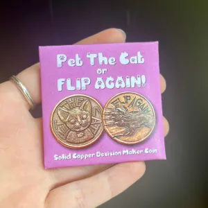 Pet the Cat/Flip Again Coin